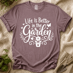 Life Is Better in the Garden Flower T-Shirt by Zen & Zucchinis Slow Garden Club