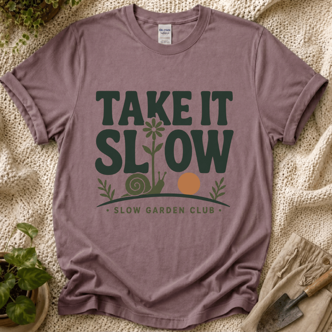 Take It Slow Garden Club T-Shirt by Zen & Zucchinis Slow Garden Club