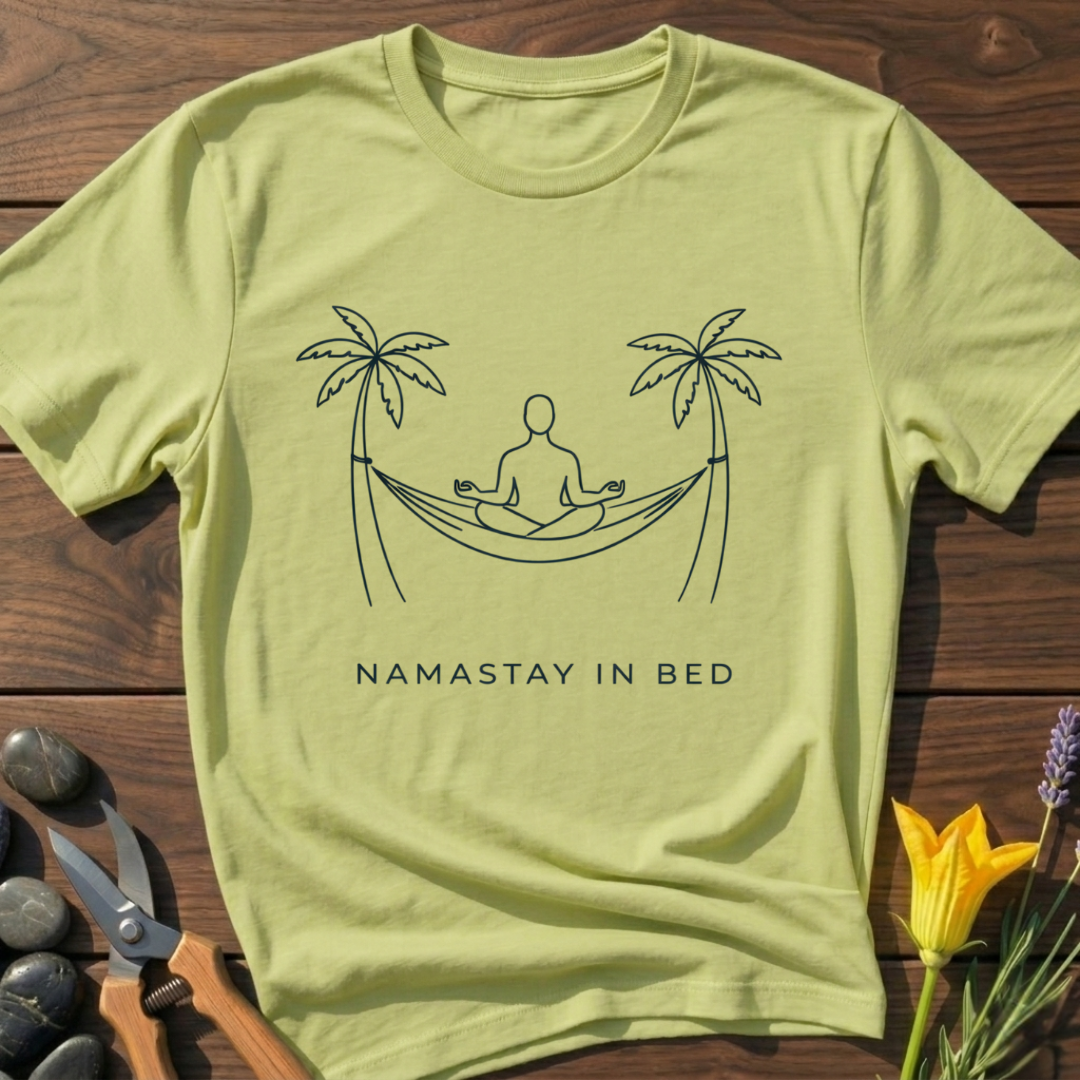 Namastay in Bed T-Shirt