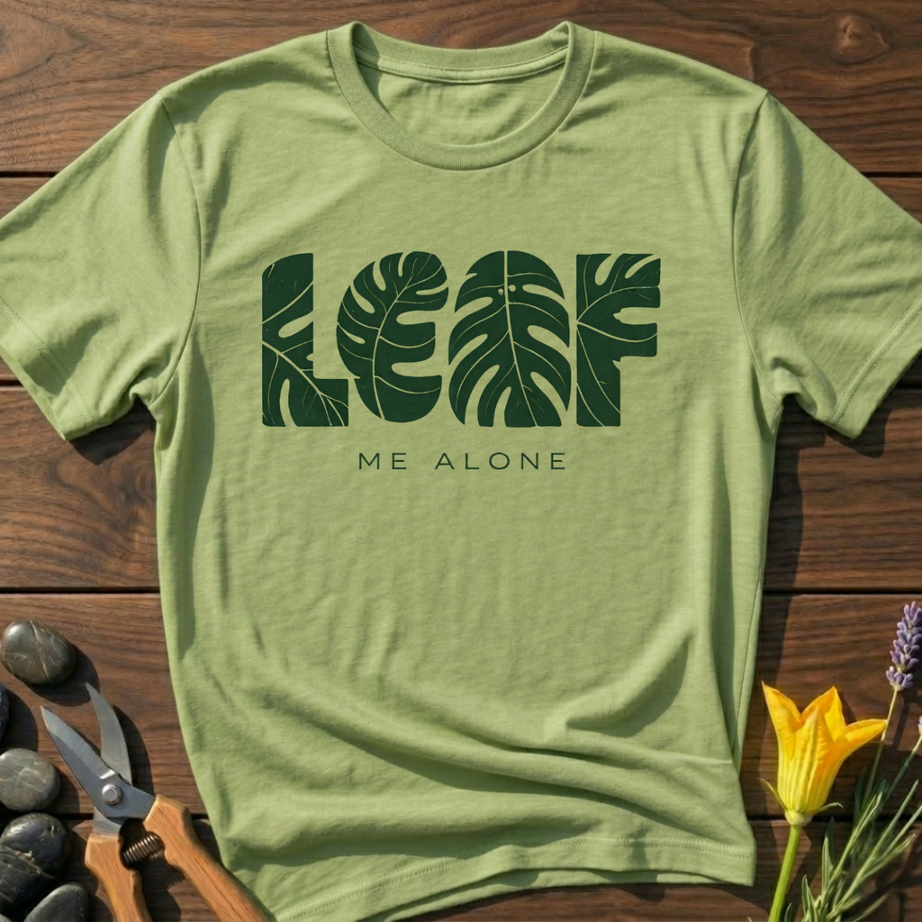 LEAF Me Alone T-Shirt