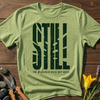 STILL T-Shirt