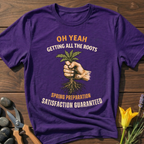 Getting All The Roots T-Shirt