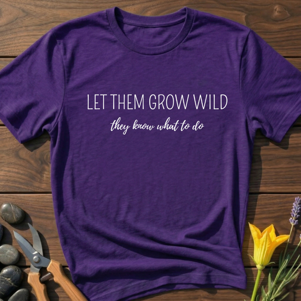 Let Them Grow Wild T-Shirt - botanical nature graphic t-shirt, minimalist design, unisex tee for Nature Lovers, Garnder, Farmer, Plant Lovers