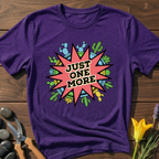 JUST ONE MORE T-Shirt