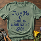 My Manifesting T-Shirt