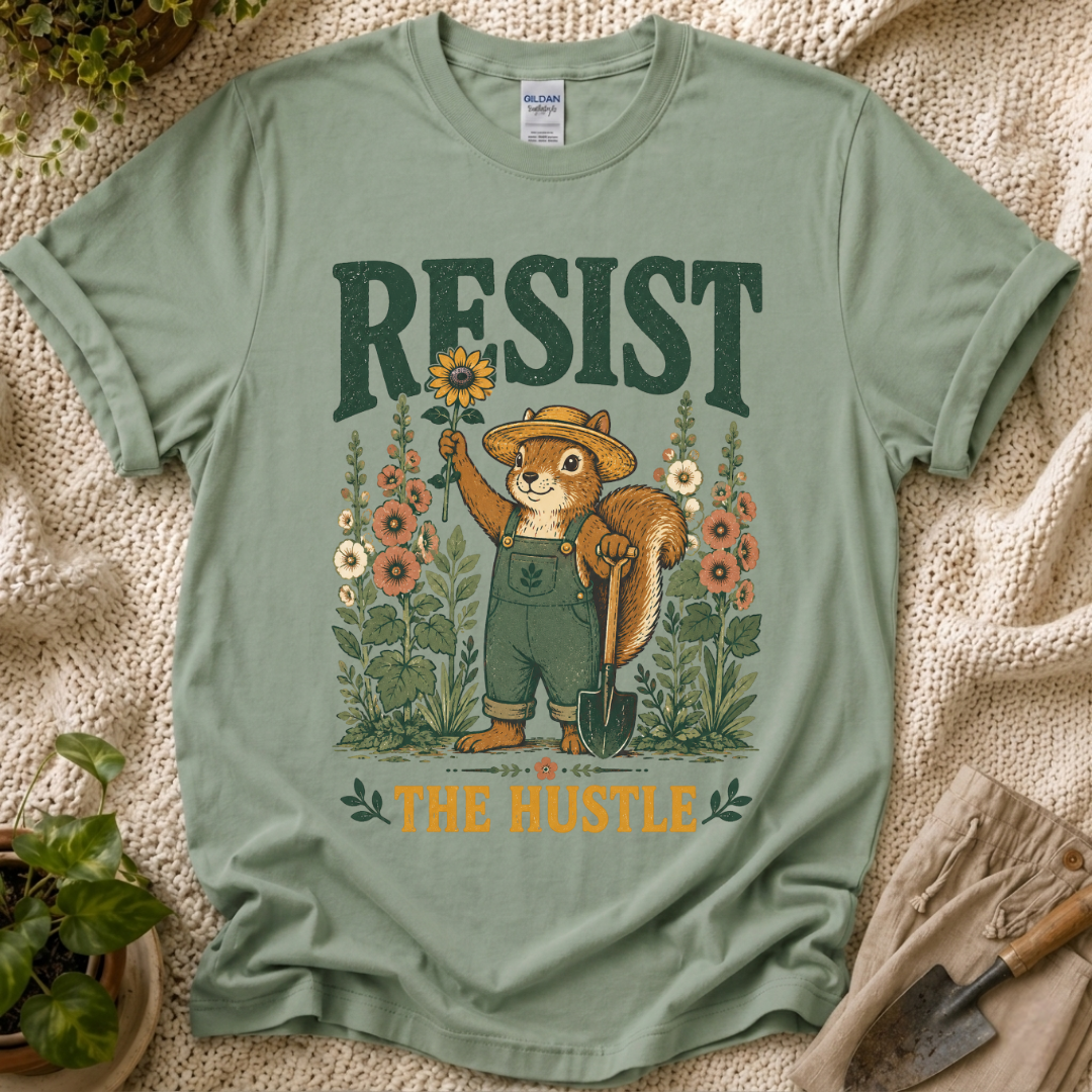 Resist The Hustle Squirrel T-Shirt