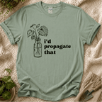 I'd Propagate That Monstera T-Shirt by Zen & Zucchinis Slow Garden Club