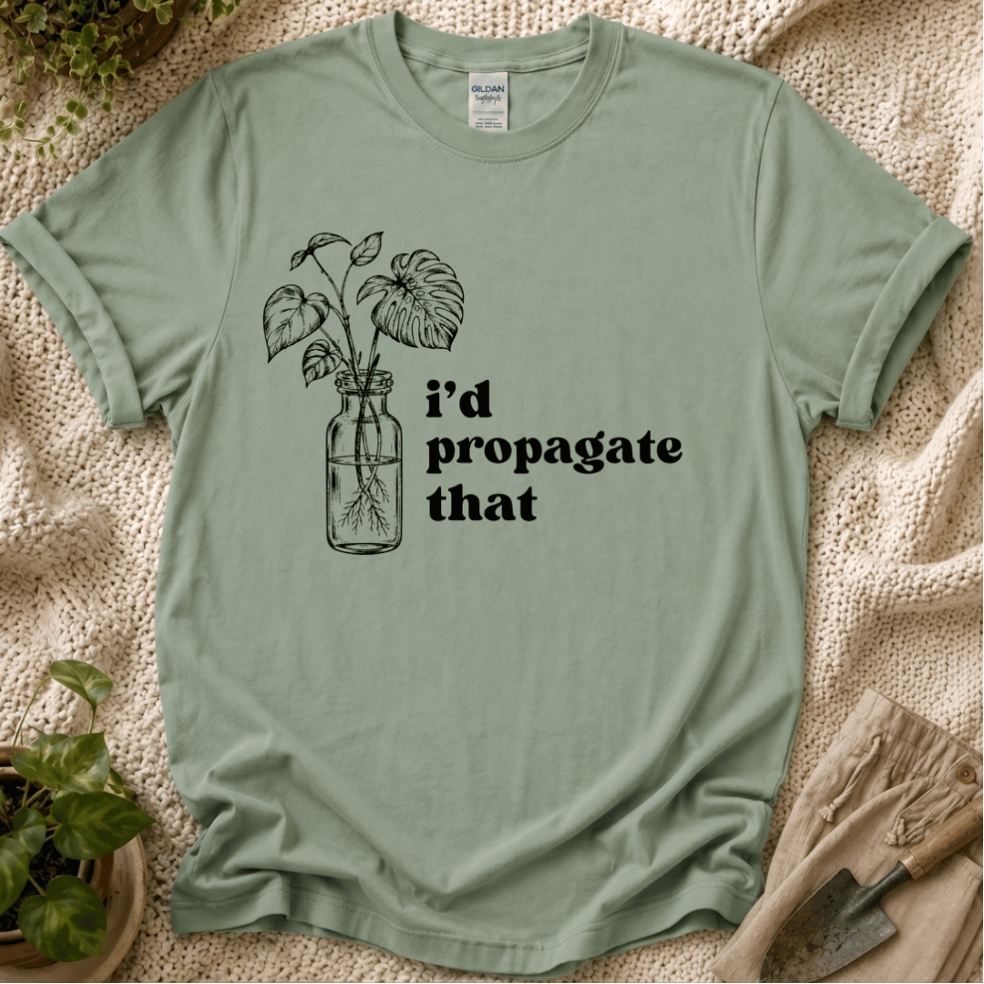 I'd Propagate That Monstera T-Shirt by Zen & Zucchinis Slow Garden Club
