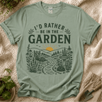 I'd Rather Be In The Garden T-Shirt