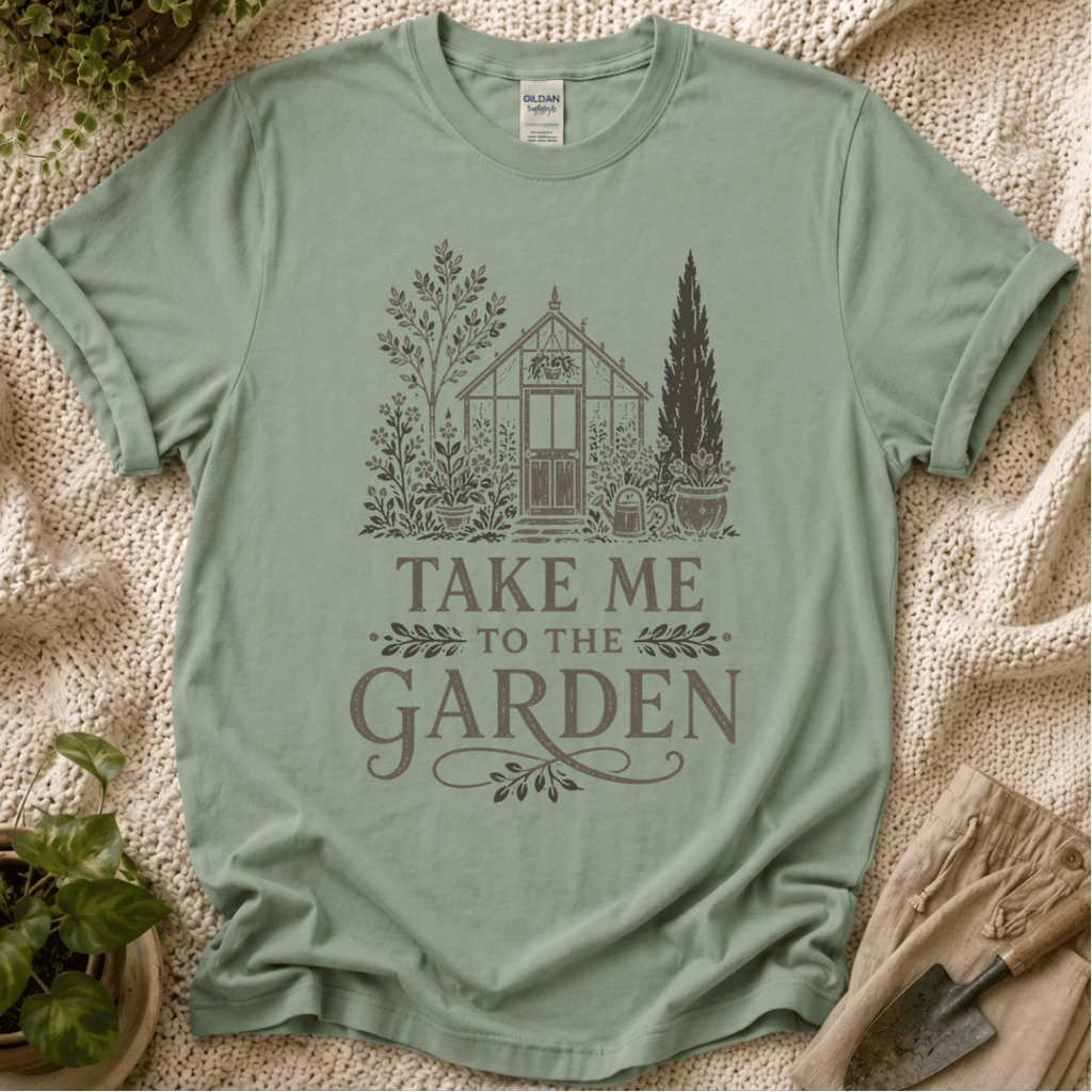 Take Me to the Garden T-Shirt by Zen & Zucchinis Slow Garden Club