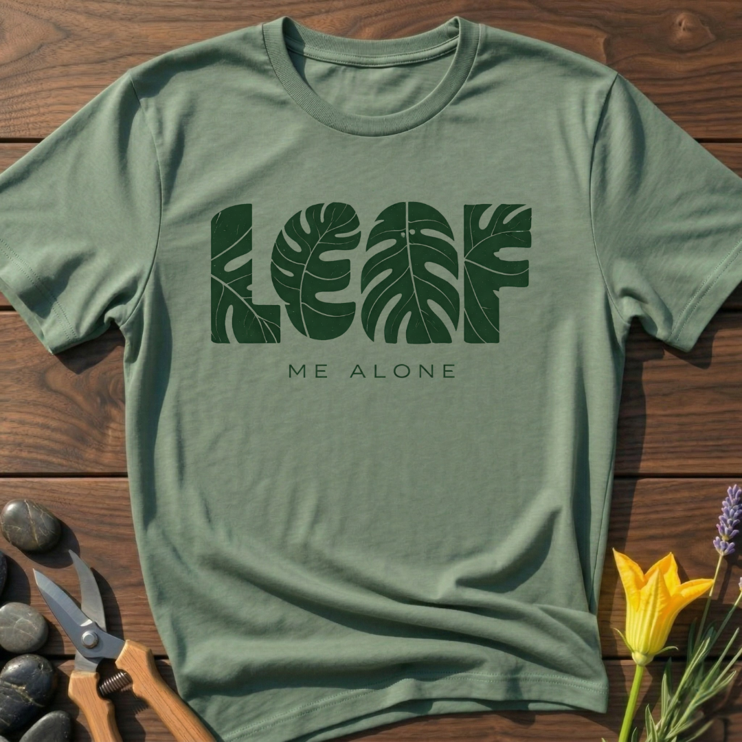 LEAF Me Alone T-Shirt
