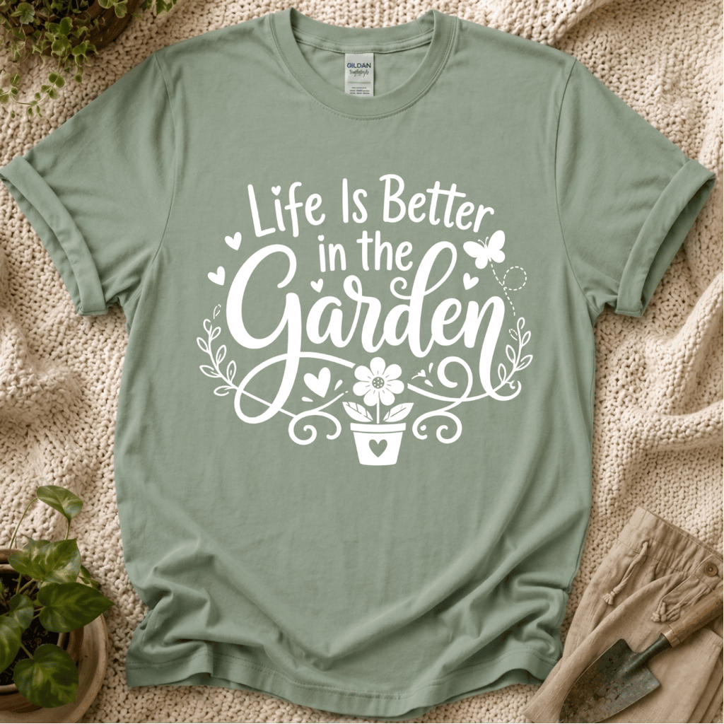 Life Is Better in the Garden Flower T-Shirt by Zen & Zucchinis Slow Garden Club