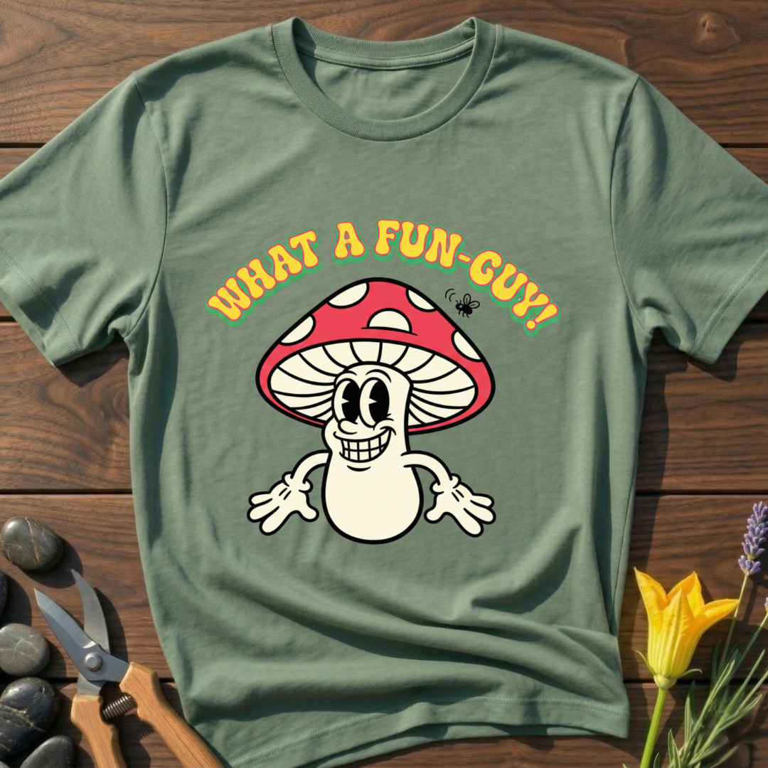 What A Fun Guy T-Shirt