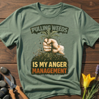Pulling Weeds Anger Management T-Shirt