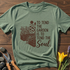 Tend Garden Tend Soul T-Shirt
