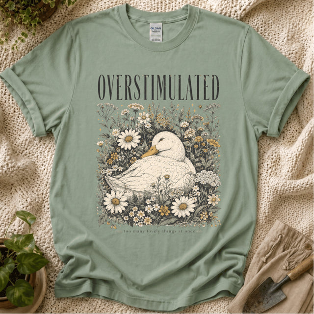 Overstimulated T-Shirt by Zen & Zucchinis Slow Garden Club