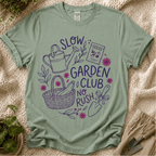 Slow Garden Club No Rush T-Shirt by Zen & Zucchinis Slow Garden Club