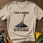 I Have a Garden T-Shirt