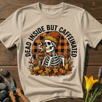 Dead Inside But T-Shirt