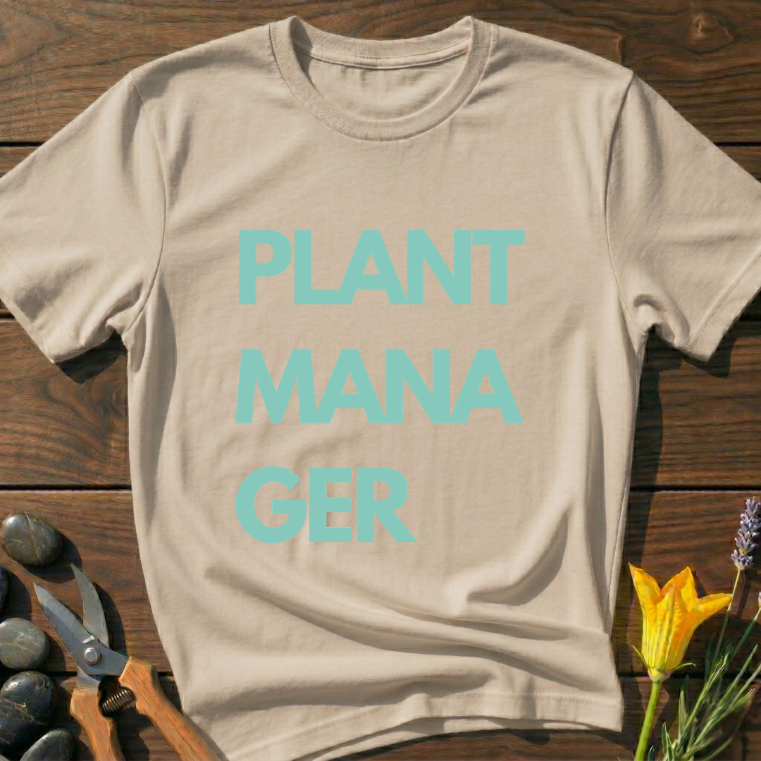 Plant ManaGer T-Shirt