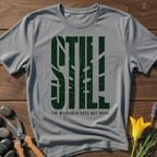 STILL T-Shirt