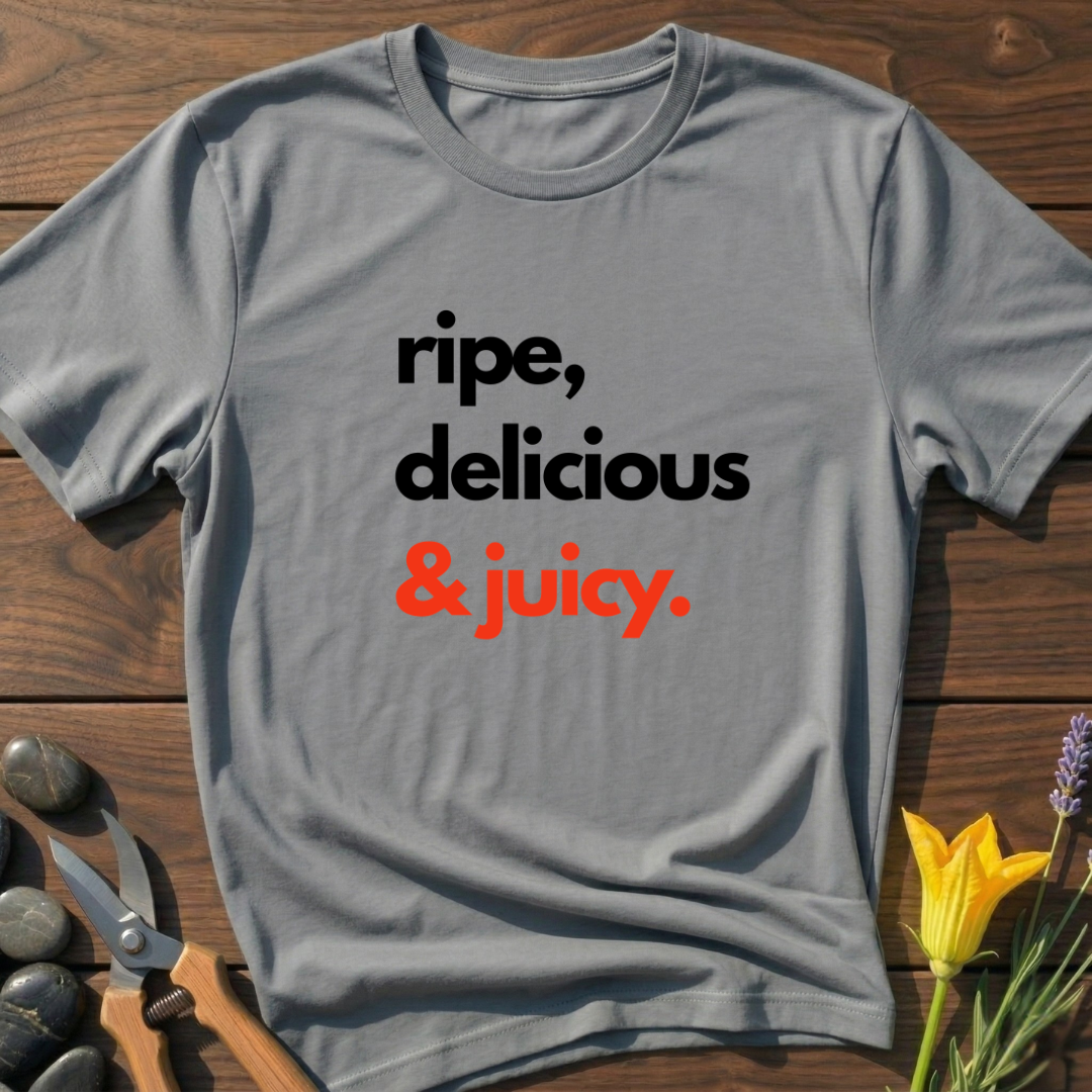 Ripe, Delicious & Juicy - T-Shirt
