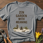 Garden With Meaning T-Shirt