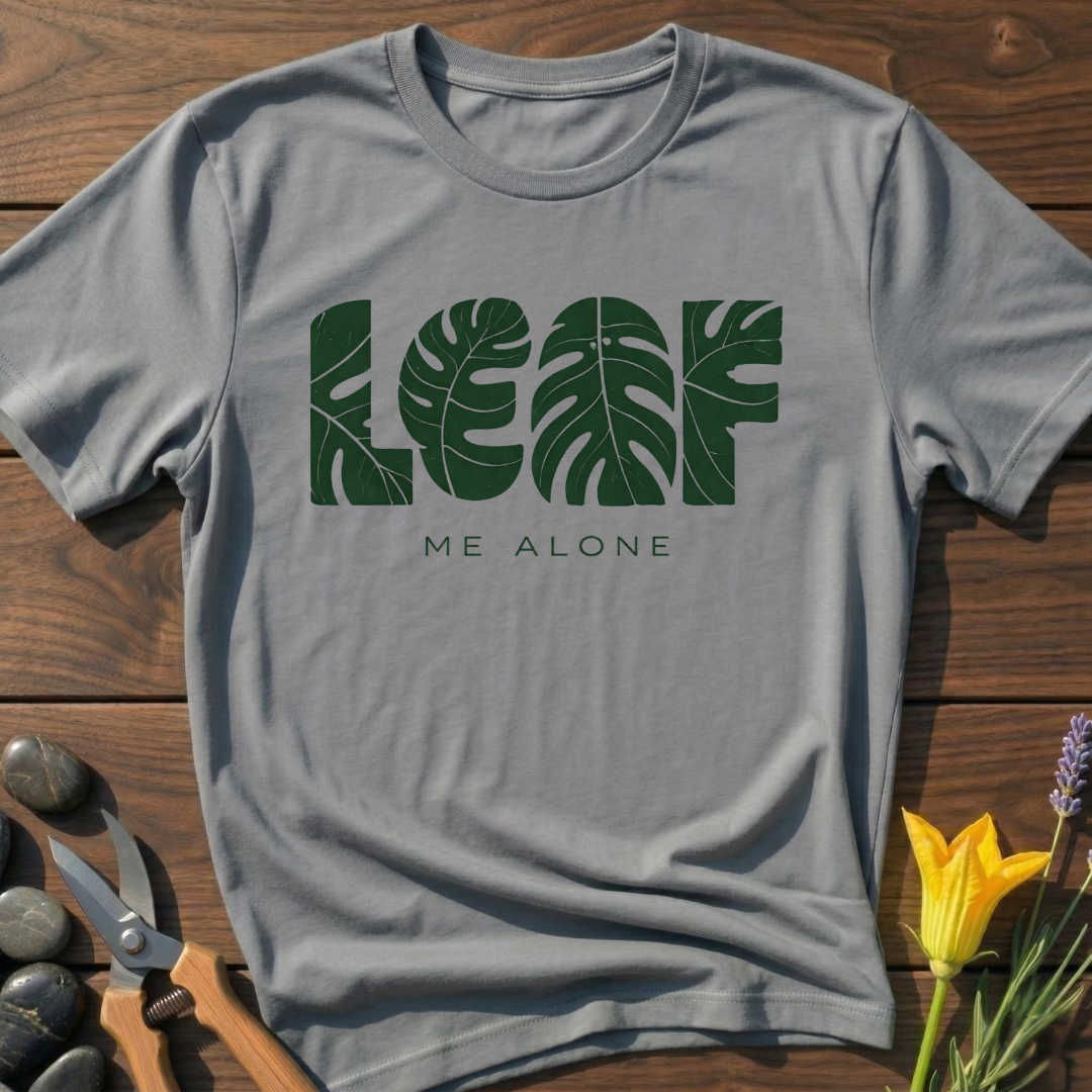 LEAF Me Alone T-Shirt