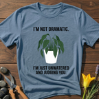 Not Dramatic T-Shirt