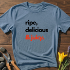 Ripe, Delicious & Juicy - T-Shirt