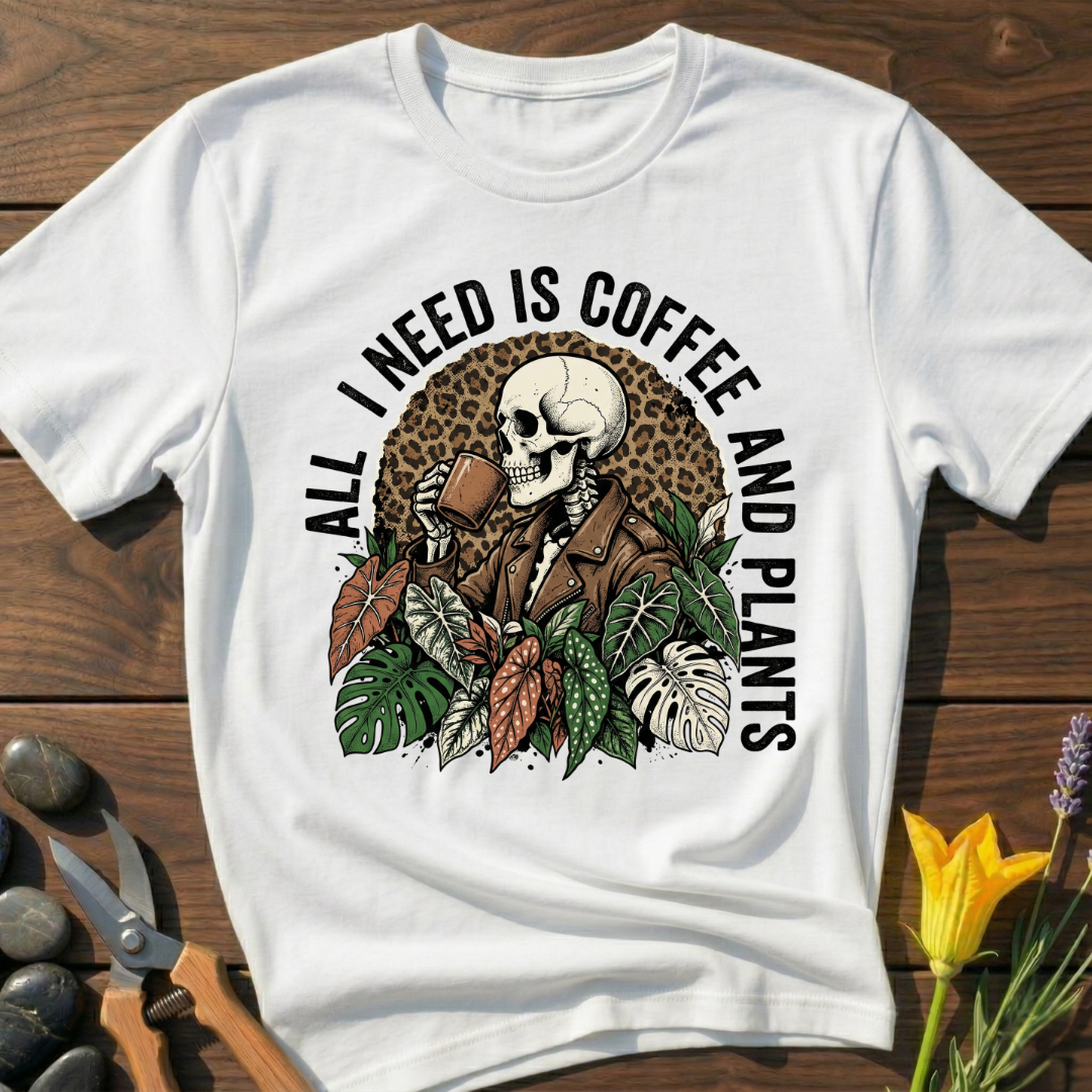 All I Need Is Coffee And Plants - T-Shirt