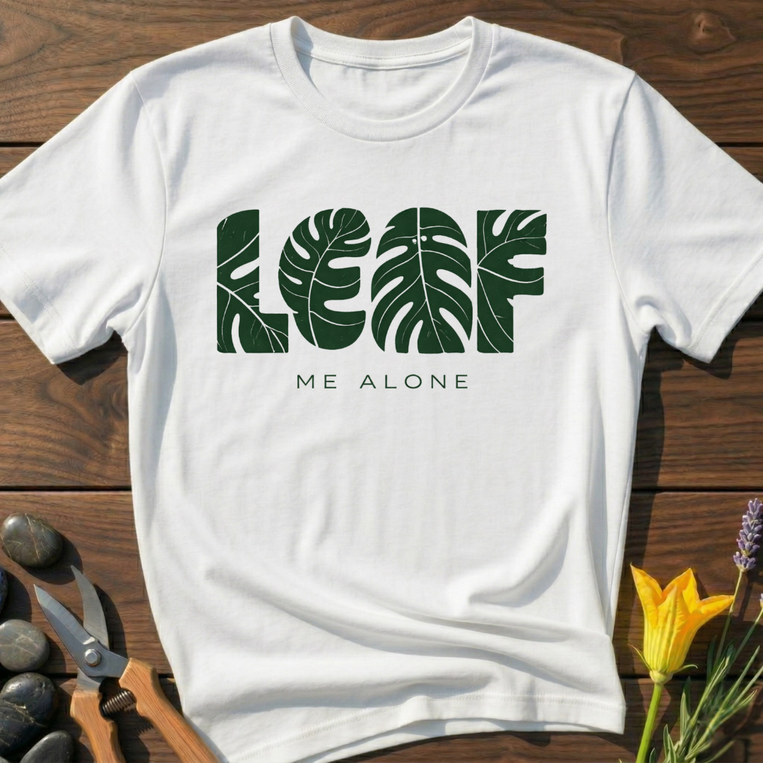 LEAF Me Alone T-Shirt