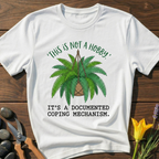 Coping Mechanism T-Shirt