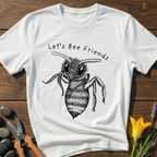 Let's Bee Friends T-Shirt