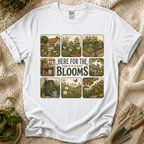 Here For The Bloom T-Shirt