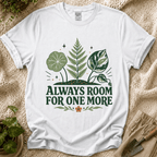 Always Room For One More Plant T-Shirt