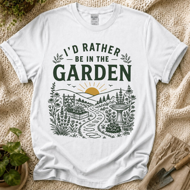 I'd Rather Be In The Garden T-Shirt by Zen & Zucchinis Slow Garden Club