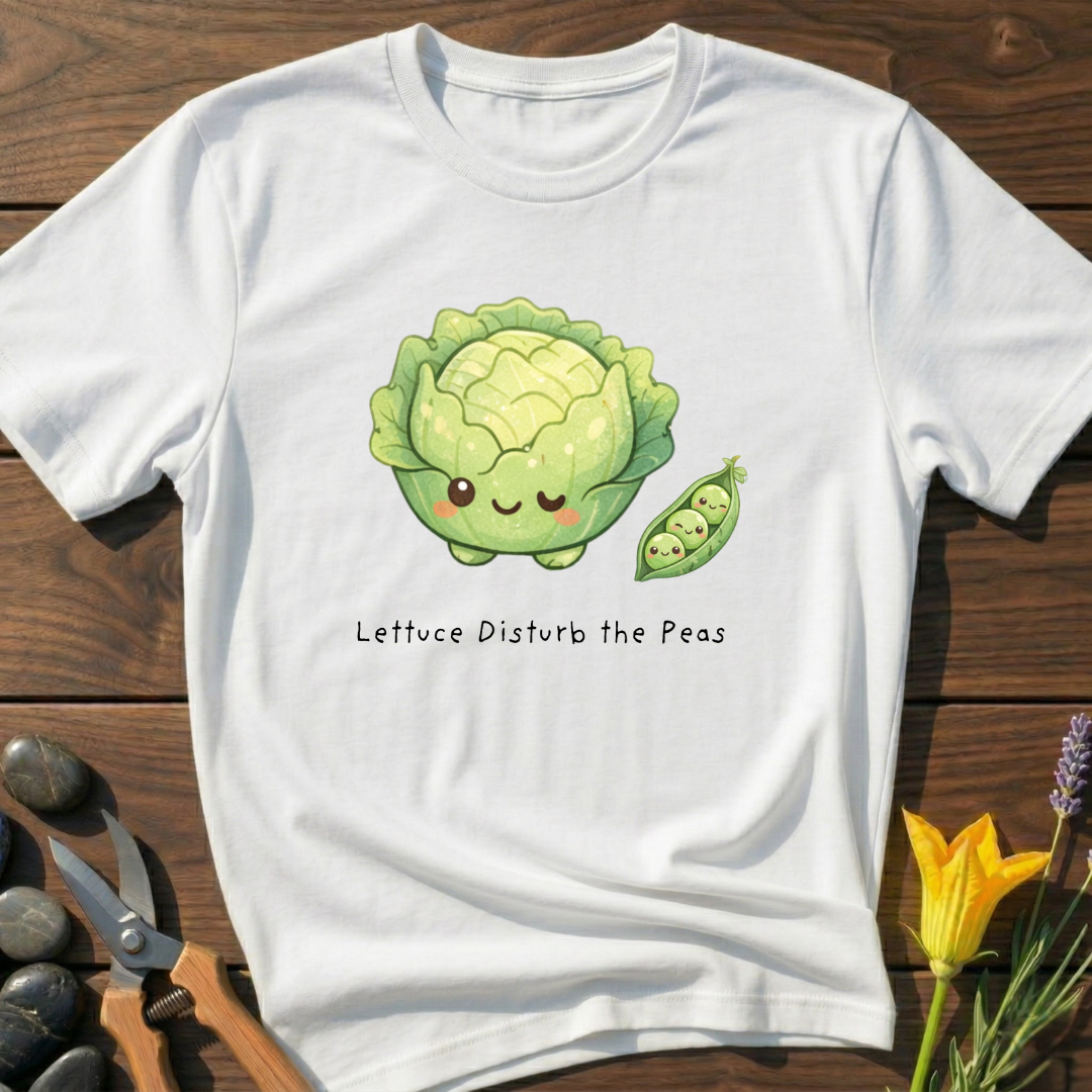 Lettuce Disturb The Peas T-Shirt