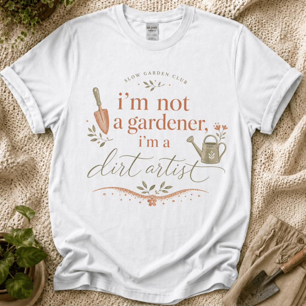 Dirt Artist T-Shirt by Zen & Zucchinis Slow Garden Club