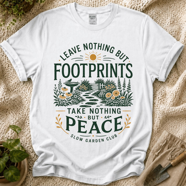 Leave Nothing But Footprints T-Shirt - Zen & Zucchinis garden graphic tee