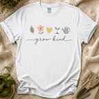Grow Kind Garden T-Shirt