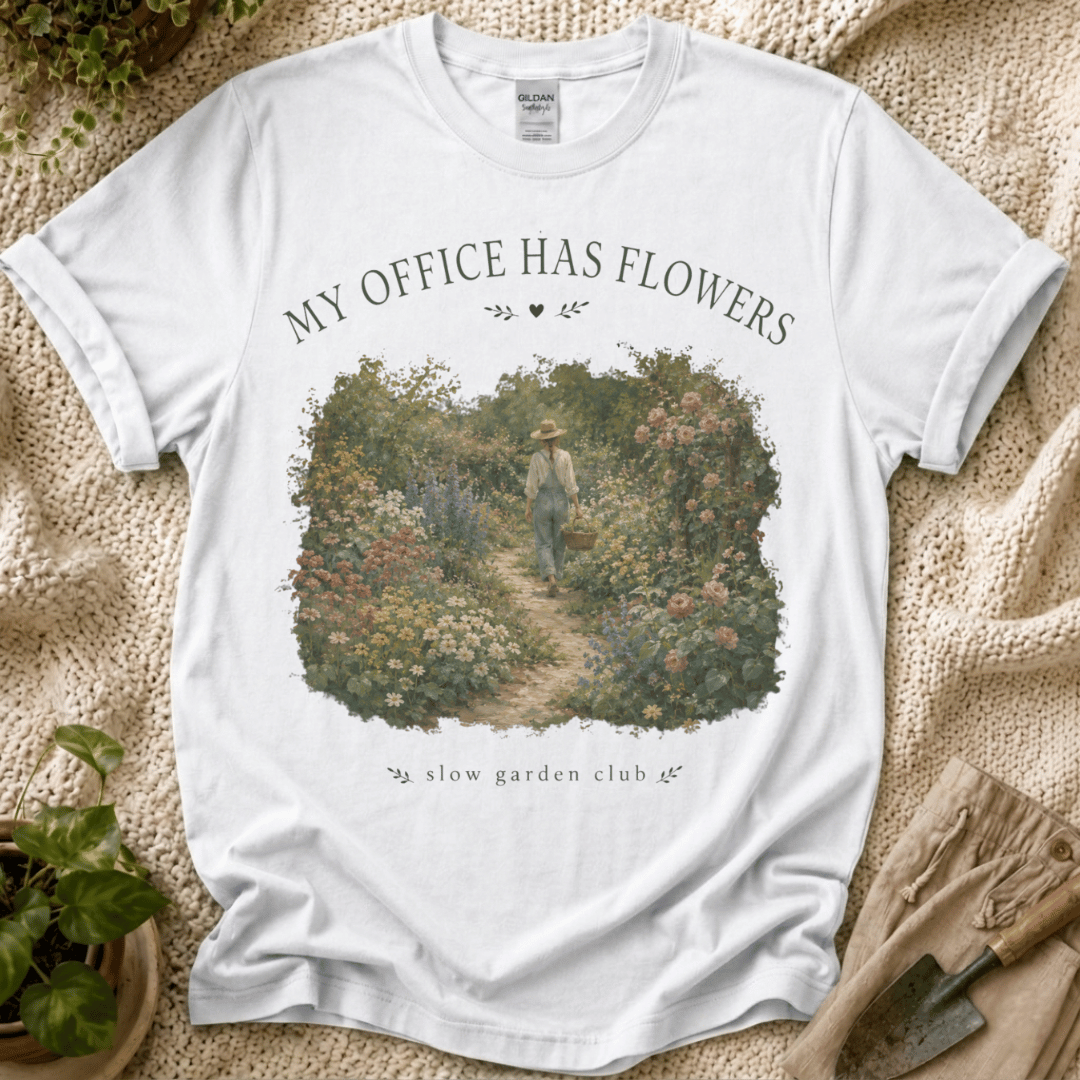 My Office Has Flowers Garden T-Shirt