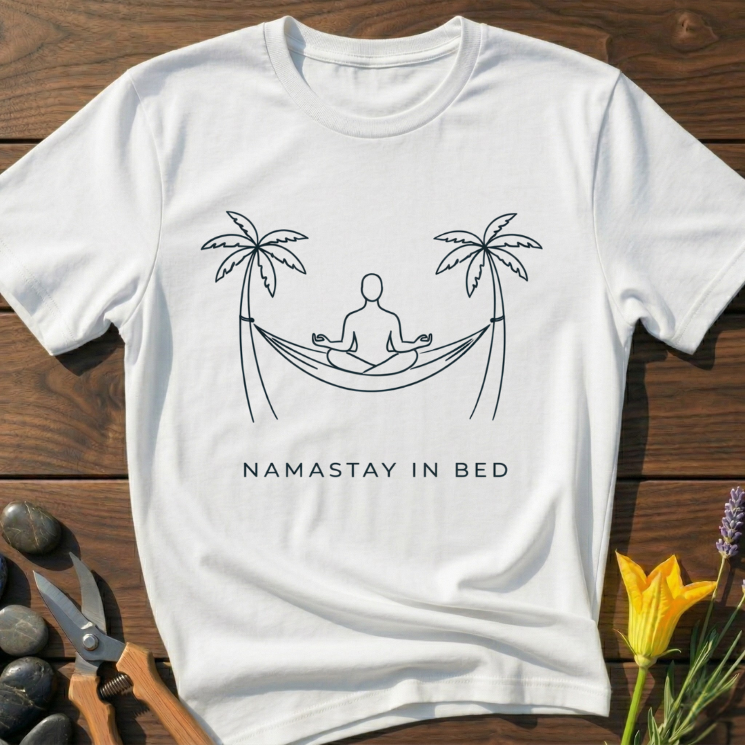 Namastay in Bed T-Shirt