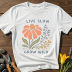 Live Slow Flower T-Shirt - botanical nature graphic t-shirt, minimalist design, unisex tee for Nature Lovers, Garnder, Farmer, Plant Lovers