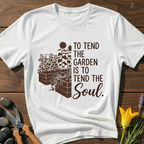 Tend Garden Tend Soul T-Shirt