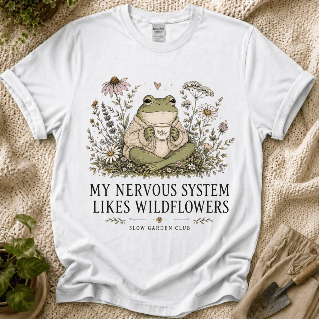 My Nervous System Likes Wildflowers T-Shirt by Zen & Zucchinis Slow Garden Club